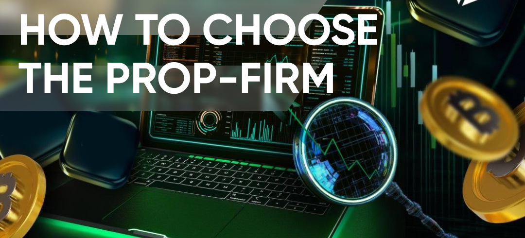 How to Choose the Best Prop Firm: A Checklist for Traders